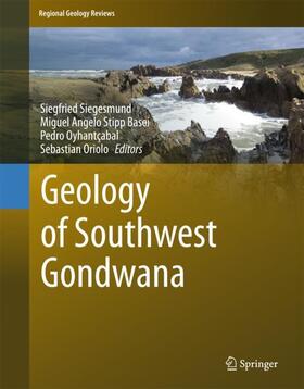Siegesmund / Oriolo / Basei |  Geology of Southwest Gondwana | Buch |  Sack Fachmedien