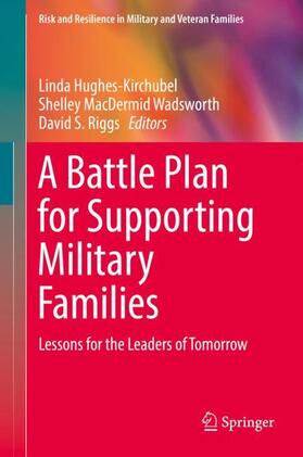 Hughes-Kirchubel / Riggs / Wadsworth | A Battle Plan for Supporting Military Families | Buch | sack.de