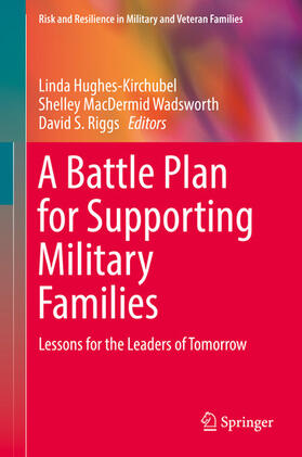 Hughes-Kirchubel / Wadsworth / Riggs | A Battle Plan for Supporting Military Families | E-Book | sack.de