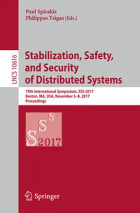Spirakis / Tsigas |  Stabilization, Safety, and Security of Distributed Systems | eBook | Sack Fachmedien