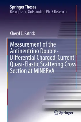 Patrick |  Measurement of the Antineutrino Double-Differential Charged-Current Quasi-Elastic Scattering Cross Section at MINERvA | eBook | Sack Fachmedien
