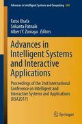 Xhafa / Zomaya / Patnaik |  Advances in Intelligent Systems and Interactive Applications | Buch |  Sack Fachmedien