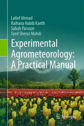 Ahmad / Sheraz Mahdi / Habib Kanth |  Experimental Agrometeorology: A Practical Manual | Buch |  Sack Fachmedien