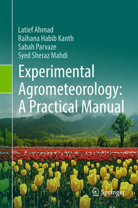 Ahmad / Habib Kanth / Parvaze |  Experimental Agrometeorology: A Practical Manual | eBook | Sack Fachmedien