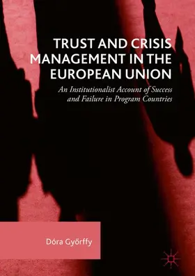 Gyorffy / Gyorffy |  Trust and Crisis Management in the European Union | Buch |  Sack Fachmedien