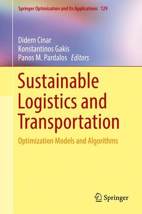 Cinar / Pardalos / Gakis | Sustainable Logistics and Transportation | Buch | 978-3-319-69214-2 | sack.de