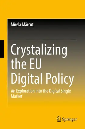 Marcu? |  Crystalizing the EU Digital Policy | Buch |  Sack Fachmedien