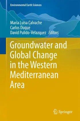 Calvache / Duque / Pulido-Velazquez | Groundwater and Global Change in the Western Mediterranean Area | E-Book | sack.de