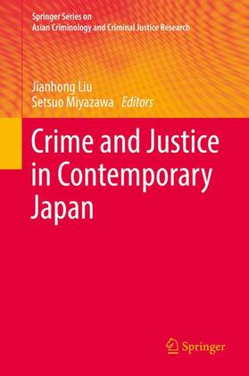 Miyazawa / Liu | Crime and Justice in Contemporary Japan | Buch | 978-3-319-69358-3 | sack.de