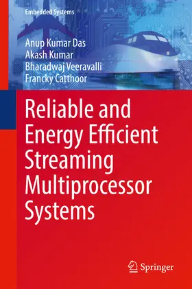 Das / Kumar / Veeravalli | Reliable and Energy Efficient Streaming Multiprocessor Systems | E-Book | sack.de