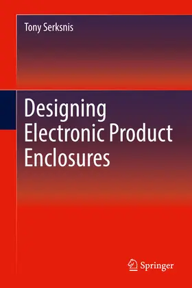 Serksnis |  Designing Electronic Product Enclosures | eBook | Sack Fachmedien