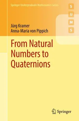 von Pippich / Kramer |  From Natural Numbers to Quaternions | Buch |  Sack Fachmedien