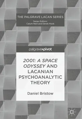 Bristow |  2001: A Space Odyssey and Lacanian Psychoanalytic Theory | eBook | Sack Fachmedien