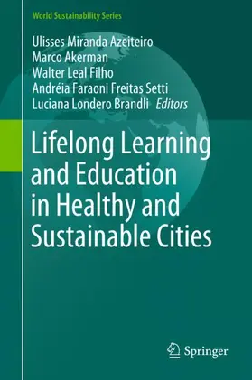 Azeiteiro / AKERMAN / Brandli |  Lifelong Learning and Education in Healthy and Sustainable Cities | Buch |  Sack Fachmedien