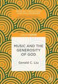 Liu |  Music and the Generosity of God | Buch |  Sack Fachmedien
