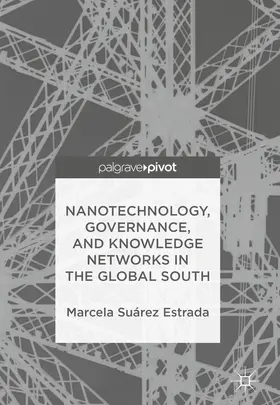 Suárez Estrada | Nanotechnology, Governance, and Knowledge Networks in the Global South | E-Book | www.sack.de