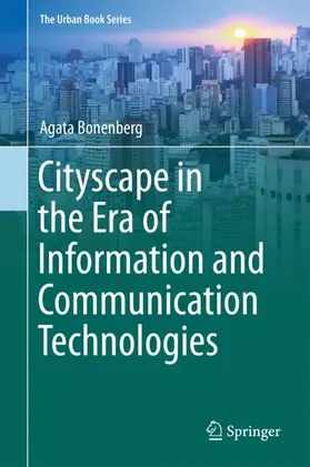 Bonenberg |  Cityscape in the Era of Information and Communication Technologies | Buch |  Sack Fachmedien