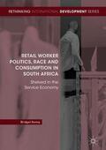 Kenny |  Retail Worker Politics, Race and Consumption in South Africa | Buch |  Sack Fachmedien