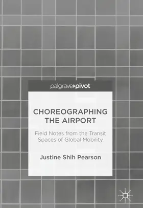 Shih Pearson |  Choreographing the Airport | Buch |  Sack Fachmedien