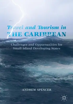 Spencer |  Travel and Tourism in the Caribbean | Buch |  Sack Fachmedien