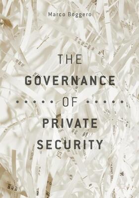 Boggero | The Governance of Private Security | Buch | 978-3-319-69592-1 | sack.de