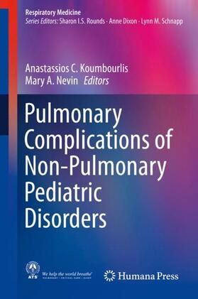 Nevin / Koumbourlis |  Pulmonary Complications of Non-Pulmonary Pediatric Disorders | Buch |  Sack Fachmedien