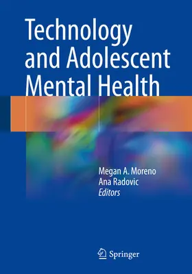 Moreno / Radovic |  Technology and Adolescent Mental Health | eBook | Sack Fachmedien