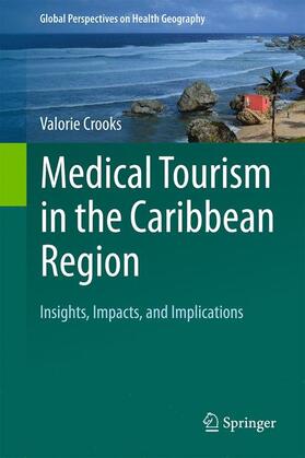 Crooks |  Medical Tourism in the Caribbean Region | Buch |  Sack Fachmedien