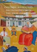 Feingold |  Colonial Justice and Decolonization in the High Court of Tanzania, 1920-1971 | Buch |  Sack Fachmedien