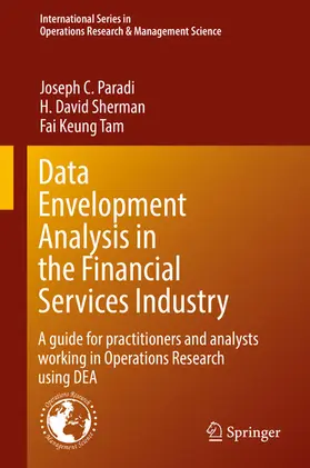 Paradi / Sherman / Tam | Data Envelopment Analysis in the Financial Services Industry | E-Book | www.sack.de
