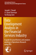 Paradi / Sherman / Tam |  Data Envelopment Analysis in the Financial Services Industry | eBook | Sack Fachmedien