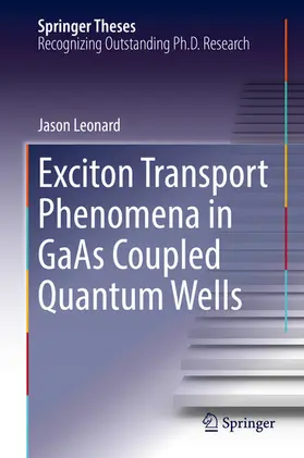 Leonard | Exciton Transport Phenomena in GaAs Coupled Quantum Wells | E-Book | www.sack.de