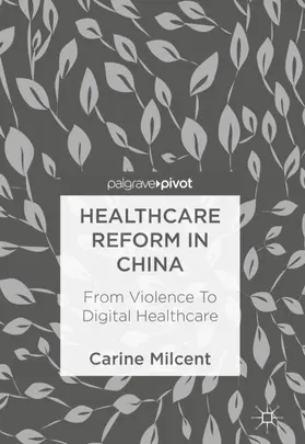 Milcent |  Healthcare Reform in China | Buch |  Sack Fachmedien