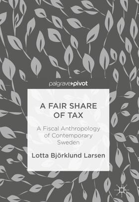 Björklund Larsen | A Fair Share of Tax | Buch | 978-3-319-69771-0 | sack.de