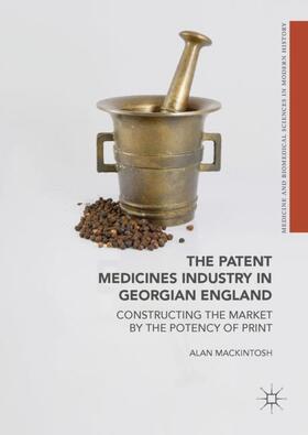 Mackintosh | The Patent Medicines Industry in Georgian England | Buch | 978-3-319-69777-2 | sack.de