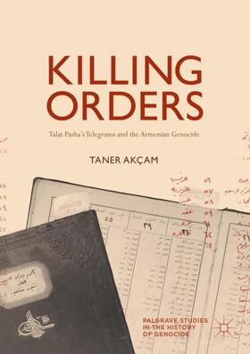 Akçam | Killing Orders | Buch | 978-3-319-69786-4 | sack.de