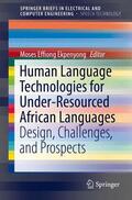 Ekpenyong |  Human Language Technologies for Under-Resourced African Languages | Buch |  Sack Fachmedien