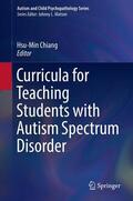 Chiang |  Curricula for Teaching Students with Autism Spectrum Disorder | Buch |  Sack Fachmedien