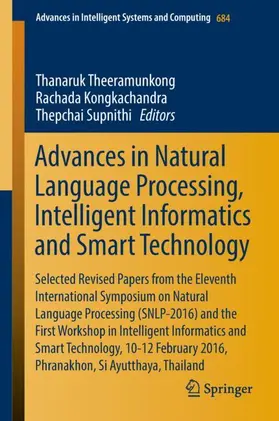 Theeramunkong / Supnithi / Kongkachandra |  Advances in Natural Language Processing, Intelligent Informatics and Smart Technology | Buch |  Sack Fachmedien