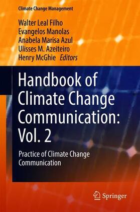 Leal Filho / Manolas / McGhie | Handbook of Climate Change Communication: Vol. 2 | Buch | 978-3-319-70065-6 | sack.de