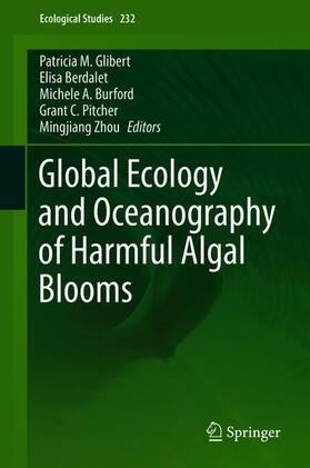 Glibert / Berdalet / Burford | Global Ecology and Oceanography of Harmful Algal Blooms | Buch | 978-3-319-70068-7 | sack.de