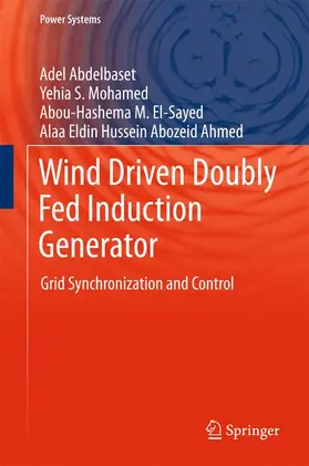 Abdelbaset / Mohamed / El-Sayed |  Wind Driven Doubly Fed Induction Generator | Buch |  Sack Fachmedien
