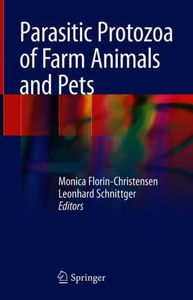 Schnittger / Florin-Christensen | Parasitic Protozoa of Farm Animals and Pets | Buch | 978-3-319-70131-8 | sack.de
