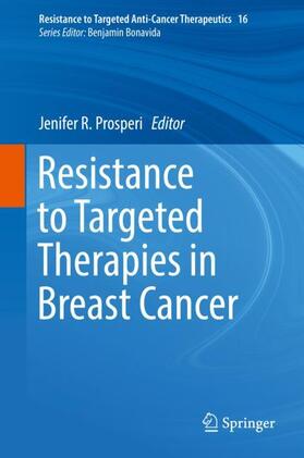 Prosperi | Resistance to Targeted Therapies in Breast Cancer | Buch | 978-3-319-70141-7 | sack.de