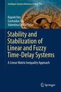 Dey / Emilia Balas / Ray |  Stability and Stabilization of Linear and Fuzzy Time-Delay Systems | Buch |  Sack Fachmedien