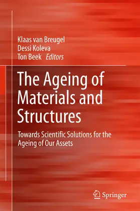 van Breugel / Koleva / Beek |  The Ageing of Materials and Structures | eBook | Sack Fachmedien