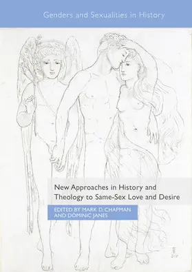Chapman / Janes | New Approaches in History and Theology to Same-Sex Love and Desire | E-Book | www.sack.de