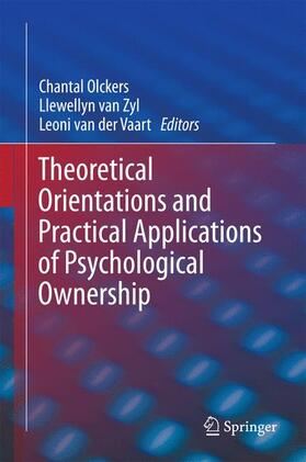 Olckers / van der Vaart / van Zyl | Theoretical Orientations and Practical Applications of Psychological Ownership | Buch | sack.de