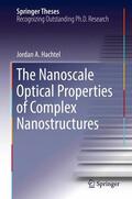 Hachtel |  The Nanoscale Optical Properties of Complex Nanostructures | Buch |  Sack Fachmedien
