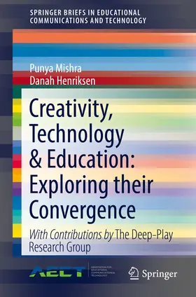 Mishra / Henriksen |  Creativity, Technology & Education: Exploring their Convergence | eBook | Sack Fachmedien